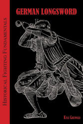 Historical Fighting Fundamentals - Kyle B Griswold (ISBN: 9781956090024)
