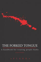 The Forked Tongue Revisited: A handbook for treating people badly - Soulhuntre, Flagg (ISBN: 9781072273745)