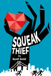 Squeak Thief - Kyell Gold (ISBN: 9781614506256)