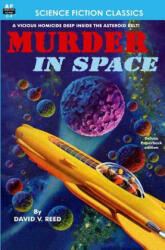 Murder in Space - David V Reed (ISBN: 9781612870441)