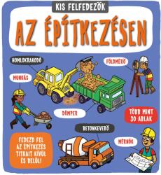 Micul explorator - Pe șantier (ISBN: 9789634836452)