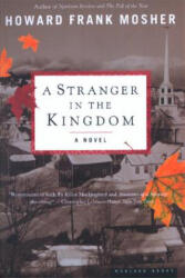 A Stranger in the Kingdom - Howard Frank Mosher (ISBN: 9780618240104)