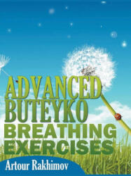 Advanced Buteyko Breathing Exercises - Artour Rakhimov (2023)