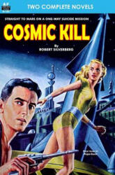 Cosmic Kill & Beyond the End of Space - Robert Silverberg, John W Campbell (2014)