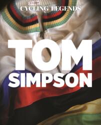 Cycling Legends 01: Tom Simpson (ISBN: 9781916417007)