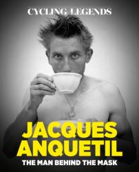 Cycling Legends 03: Jacques Anquetil (ISBN: 9781036903794)