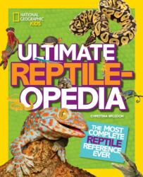 National Geographic Kids Ultimate Reptileopedia (ISBN: 9781426321030)