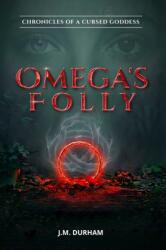 Omega's Folly (ISBN: 9781592117246)