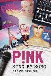P! nk: Song by Song (ISBN: 9781036156398)