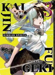 Kaijin Fugeki: Kindled Spirits 3 - V03 (ISBN: 9781647295912)
