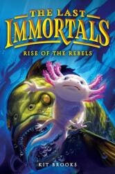 The Last Immortals: Rise of the Rebels (ISBN: 9780316601887)