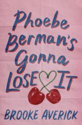 Phoebe Berman's Gonna Lose It - Brooke Averick (ISBN: 9781035437474)