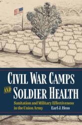 Civil War Camps and Soldier Health (ISBN: 9781606355053)