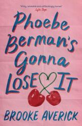 Phoebe Berman's Gonna Lose It - Brooke Averick (ISBN: 9781035437467)