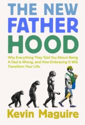 The New Fatherhood - MAGUIRE KEVIN (ISBN: 9781538773062)
