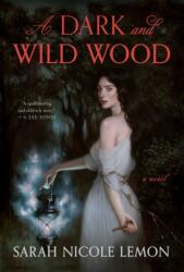 A Dark and Wild Wood (ISBN: 9780063441583)