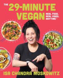 29-Minute Vegan - MOSKOWITZ ISA CHANDRA (ISBN: 9781419770128)