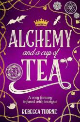 Alchemy and a Cup of Tea (ISBN: 9781035031511)
