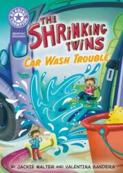 Reading Champion: Graphics: The Shrinking Twins: Car Wash Trouble (ISBN: 9781445193526)