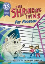 Reading Champion: Graphics: The Shrinking Twins: Pet Problem (ISBN: 9781445193496)