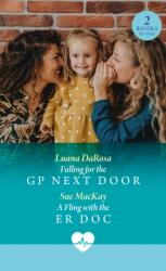 Falling For The Gp Next Door / A Fling With The Er Doc (ISBN: 9780263325256)