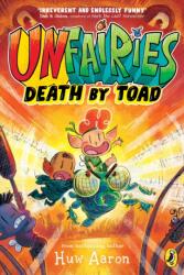 Unfairies: Death by Toad (ISBN: 9780241683774)