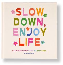 Slow Down, Enjoy Life (ISBN: 9798887621302)