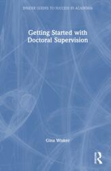 Getting Started with Doctoral Supervision (ISBN: 9780367758141)