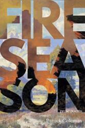Fire Season (ISBN: 9781946482150)