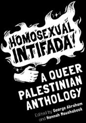 Homosexual Intifada - Hannah Moushabeck (ISBN: 9781623715687)
