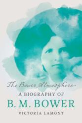 The Bower Atmosphere (ISBN: 9781496236210)