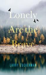 Lonely Are the Brave (ISBN: 9781947976399)