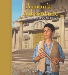 Amon s Adventure - A Family Story for Easter (ISBN: 9780825441714)