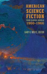 American Science Fiction: Four Classic Novels 1960-1966 (ISBN: 9781598535013)