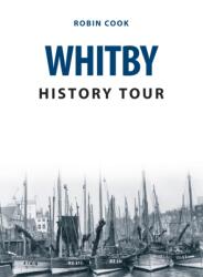 Whitby History Tour (ISBN: 9781445679853)
