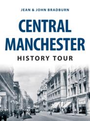 Central Manchester History Tour (ISBN: 9781445679778)