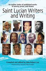 Saint Lucian Writers and Writing (ISBN: 9780995726314)