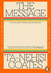 The Message - Ta-Nehisi Coates (ISBN: 9781405971812)