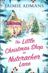 The Little Christmas Shop on Nutcracker Lane (ISBN: 9780008400347)