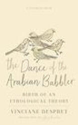 The Dance of the Arabian Babbler (ISBN: 9781517911522)