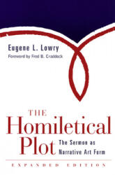 Homiletical Plot, Expanded Edition - Eugene L. Lowry (ISBN: 9780664222642)