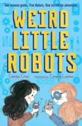 Weird Little Robots (ISBN: 9781406387988)