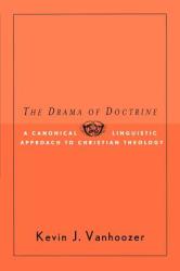 Drama of Doctrine - Kevin J. Vanhoozer (ISBN: 9780664223274)
