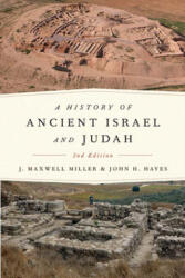 History of Ancient Israel and Judah, Second Edition - John Haralson Hayes (ISBN: 9780664223588)