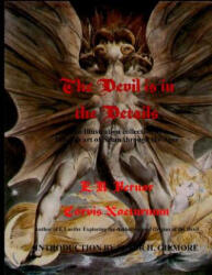 The Devil is in the Details An Illustration collection of fiendish art of Satan through the ages - E R Vernor, Peter H Gilmore (ISBN: 9781523378128)