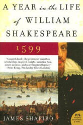 Year in the Life of William Shakespeare - James Shapiro (ISBN: 9780060088743)