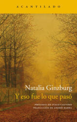 Y eso fue lo que pasó - NATALIA GINZBURG (ISBN: 9788416011957)