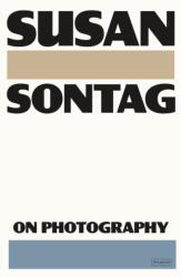 On Photography - SONTAG SUSAN (ISBN: 9781250374745)