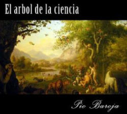 El arbol de la ciencia - Pio Baroja, Edibook (ISBN: 9781519634788)