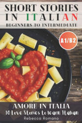 Amore in Italia - Short Stories to progress Italian from Beginner to Intermediate Level (ISBN: 9781991293602)